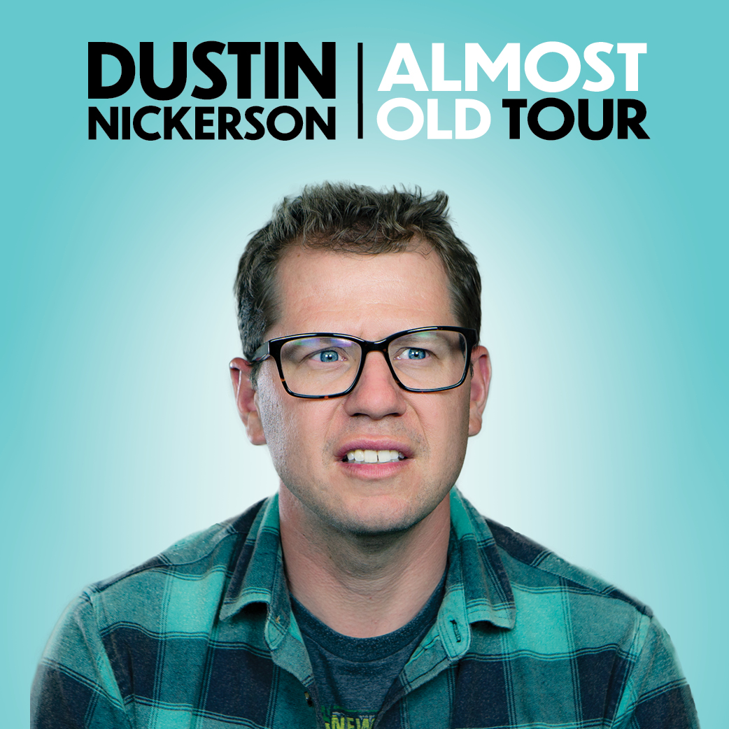 Dustin Nickerson Almost Old Tour with Special Guest Aaron er