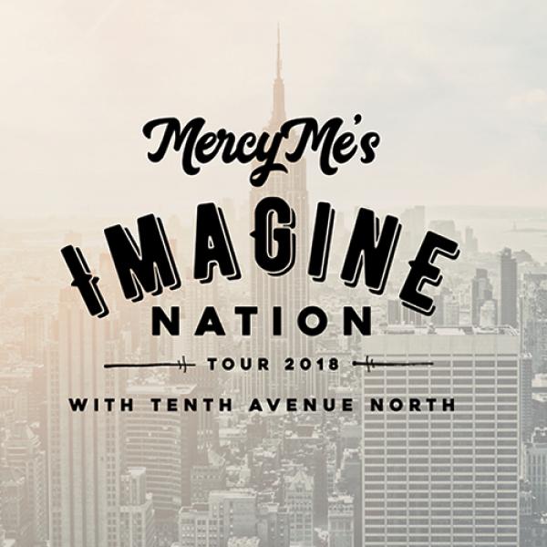 MercyMe's Imagine Nation Tour 2018 with Tenth Avenue North - Jackson