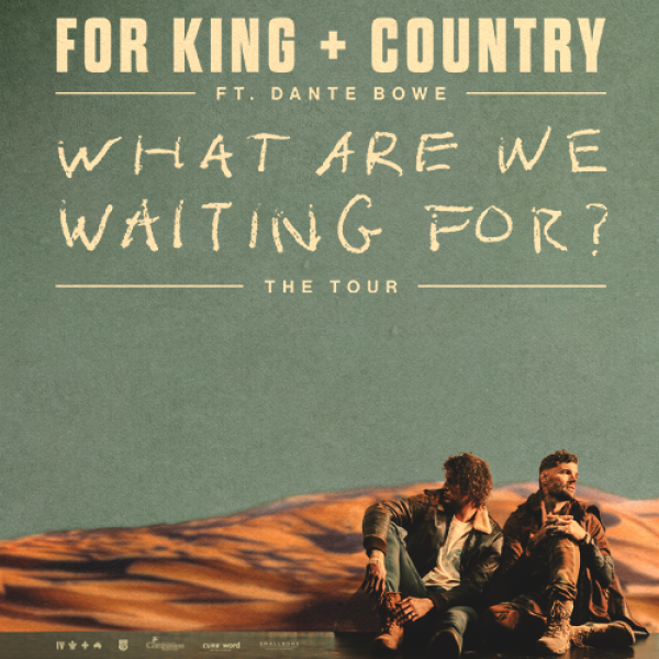 for King & Country - What Are We Waiting For 2022 Spring Tour - Franklin, TN 2022