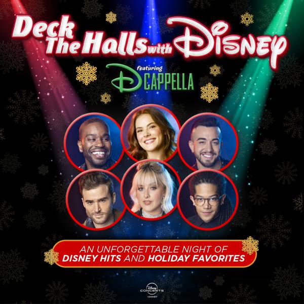 Deck The Halls with Disney featuring DCappella Tour 2022 - Bakersfield, CA 2022 Deck The Halls with Disney featuring DCappella Tour 2022 - Bakersfield, CA 2022