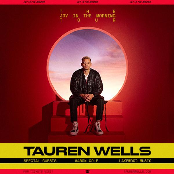 Tauren Wells - The Joy in the Morning Tour - Atlanta, GA 2022 Tauren Wells - The Joy in the Morning Tour - Atlanta, GA 2022