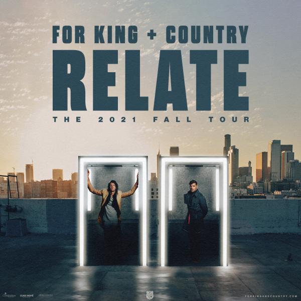 For King + Country - Relate The 2021 Fall Tour - Greensboro, NC 2021