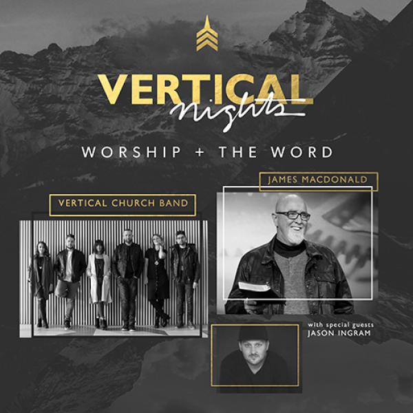 Vertical Nights - featuring Dr. James MacDonald and Vertical Church Band - Peoria, IL 2017 Vertical Nights - featuring Dr. James MacDonald and Vertical Church Band - Peoria, IL 2017